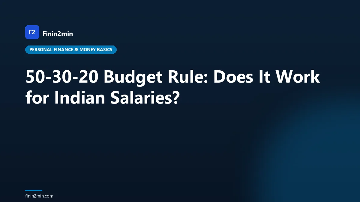 50-30-20 Budget Rule: Does It Work for Indian Salaries?