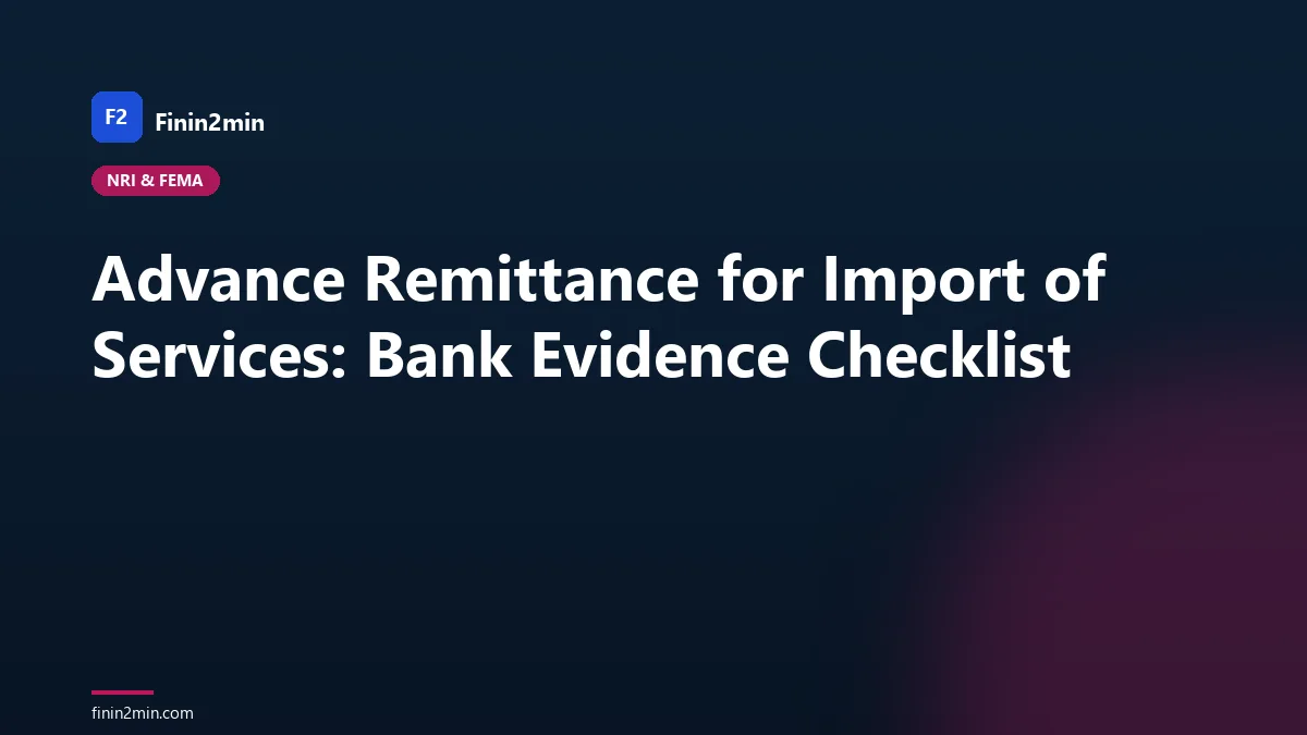 Advance Remittance for Import of Services: Bank Evidence Checklist