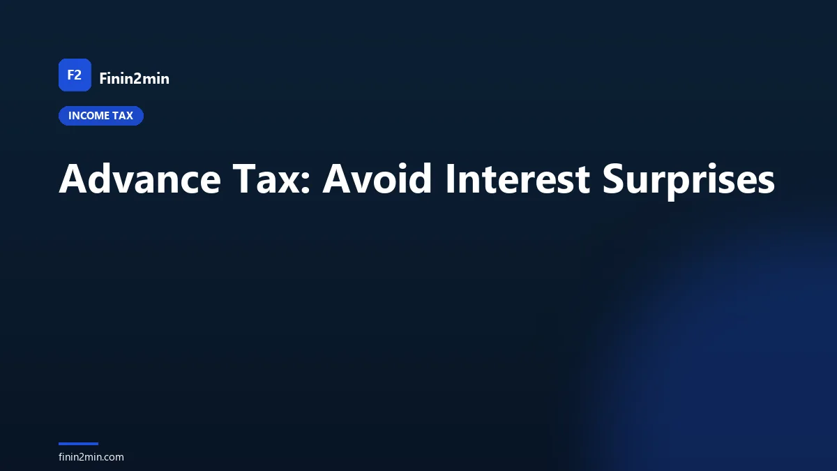 Advance Tax: Avoid Interest Surprises
