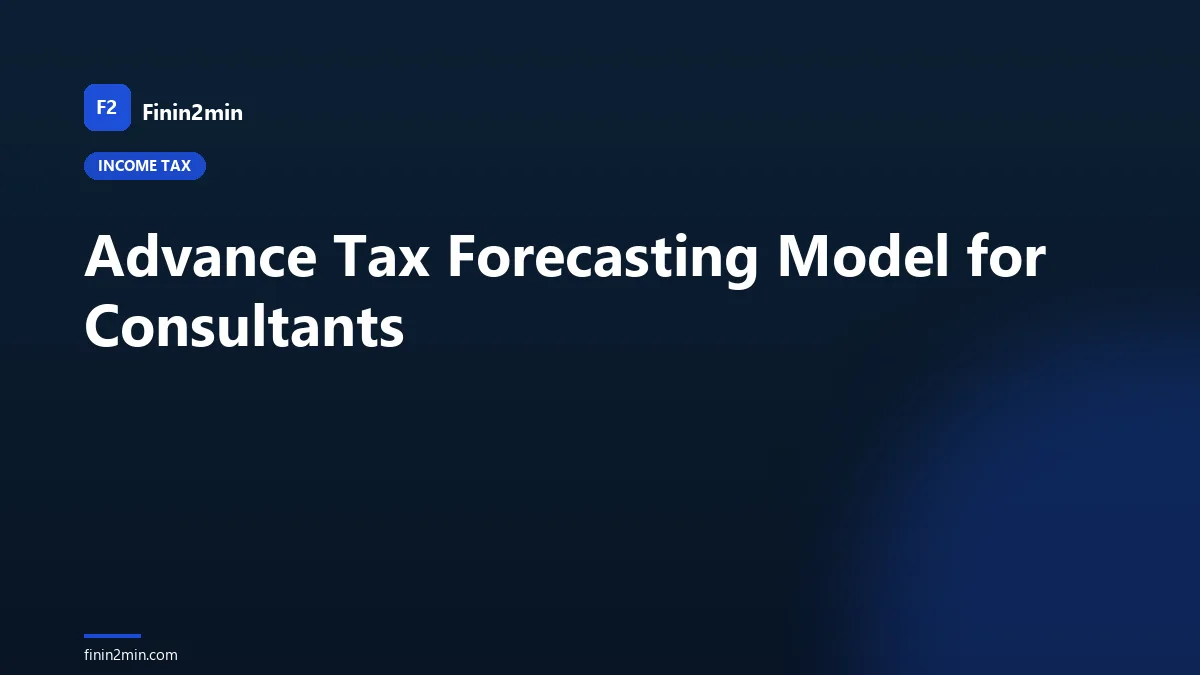 Advance Tax Forecasting Model for Consultants