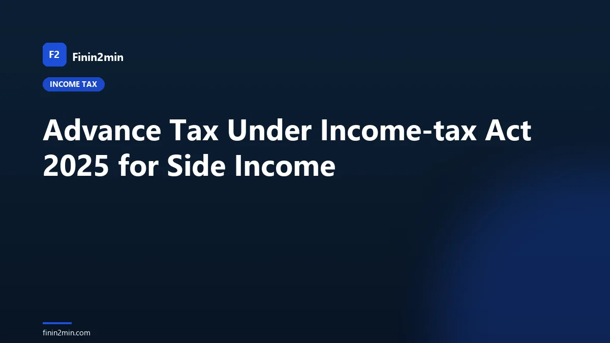 Advance Tax Under Income-tax Act 2025 for Side Income
