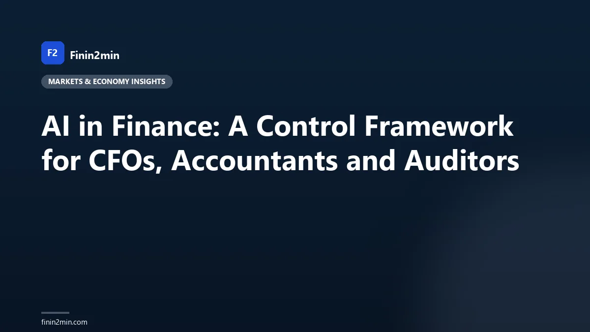 AI in Finance: A Control Framework for CFOs, Accountants and Auditors