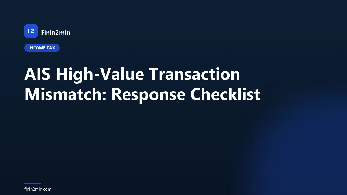 AIS High-Value Transaction Mismatch: Response Checklist