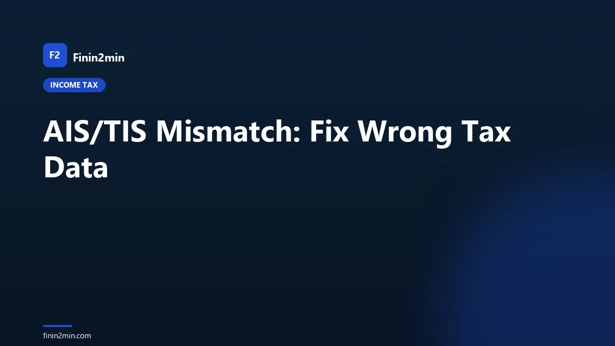 AIS/TIS Mismatch: Fix Wrong Tax Data