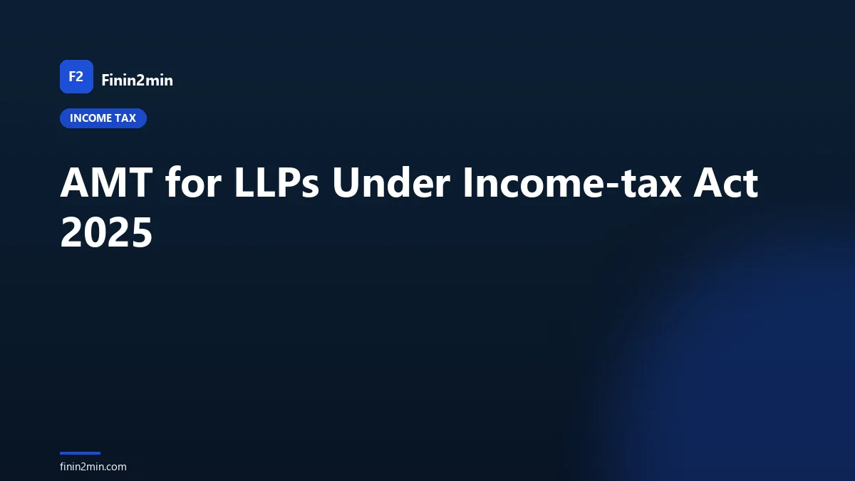 AMT for LLPs Under Income-tax Act 2025