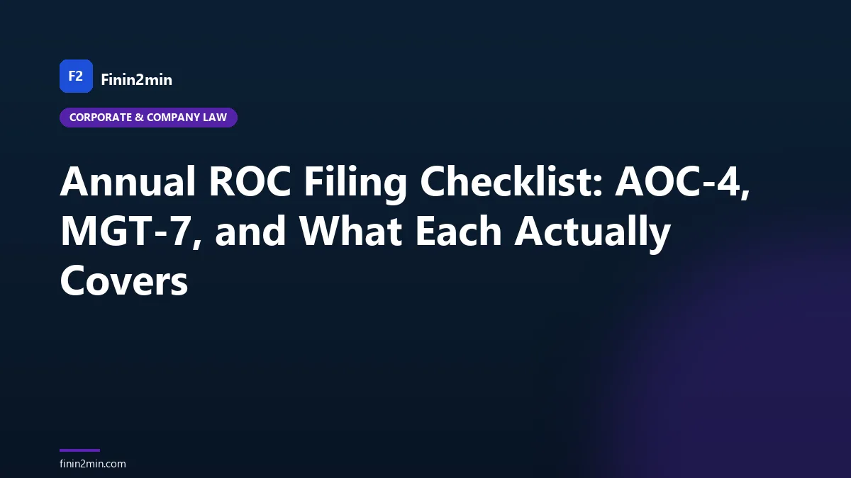 Annual ROC Filing Checklist: AOC-4, MGT-7, and What Each Actually Covers