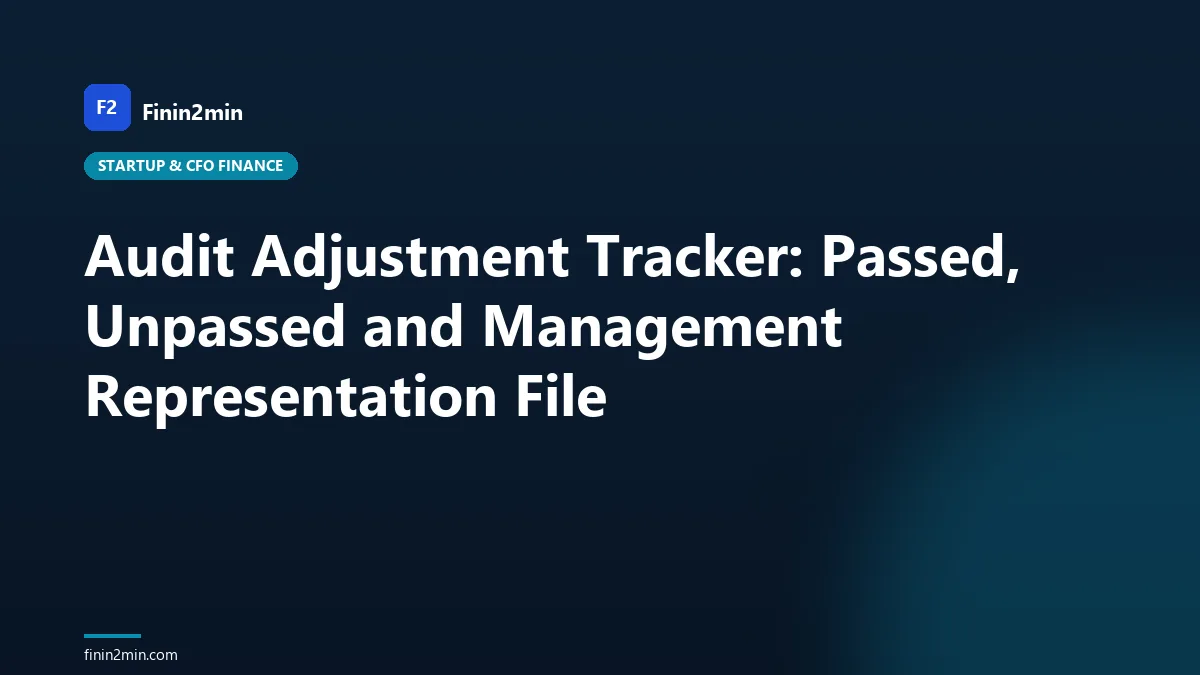 Audit Adjustment Tracker: Passed, Unpassed and Management Representation File