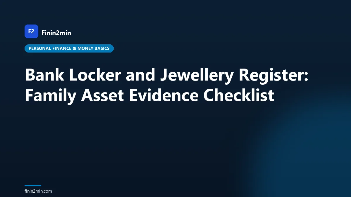 Bank Locker and Jewellery Register: Family Asset Evidence Checklist