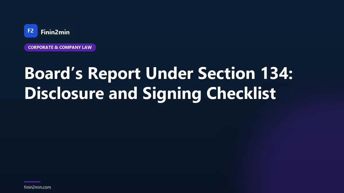 Board’s Report Under Section 134: Disclosure and Signing Checklist