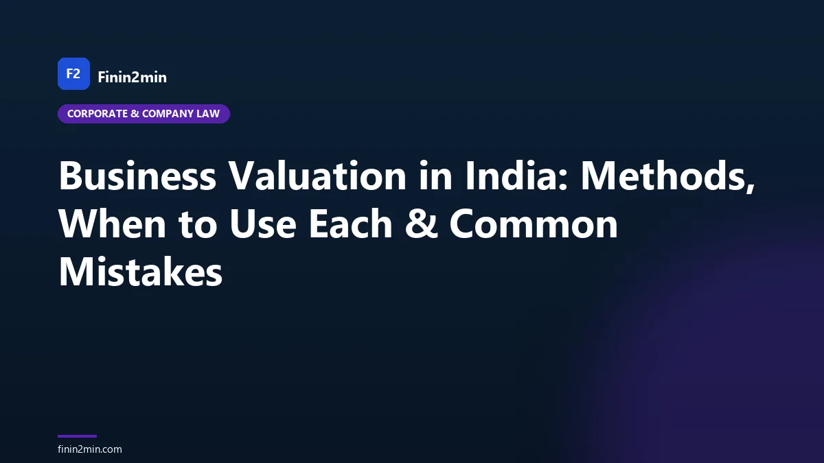Business Valuation in India: Methods, When to Use Each & Common Mistakes