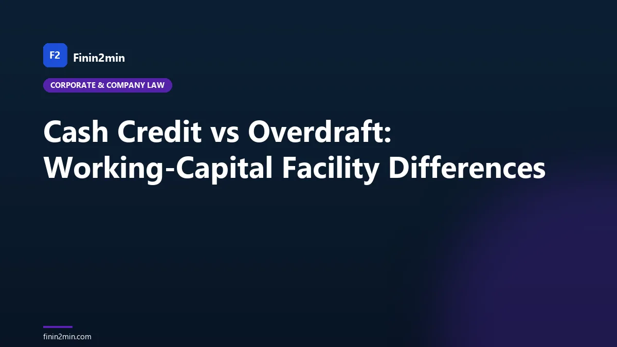 Cash Credit vs Overdraft: Working-Capital Facility Differences