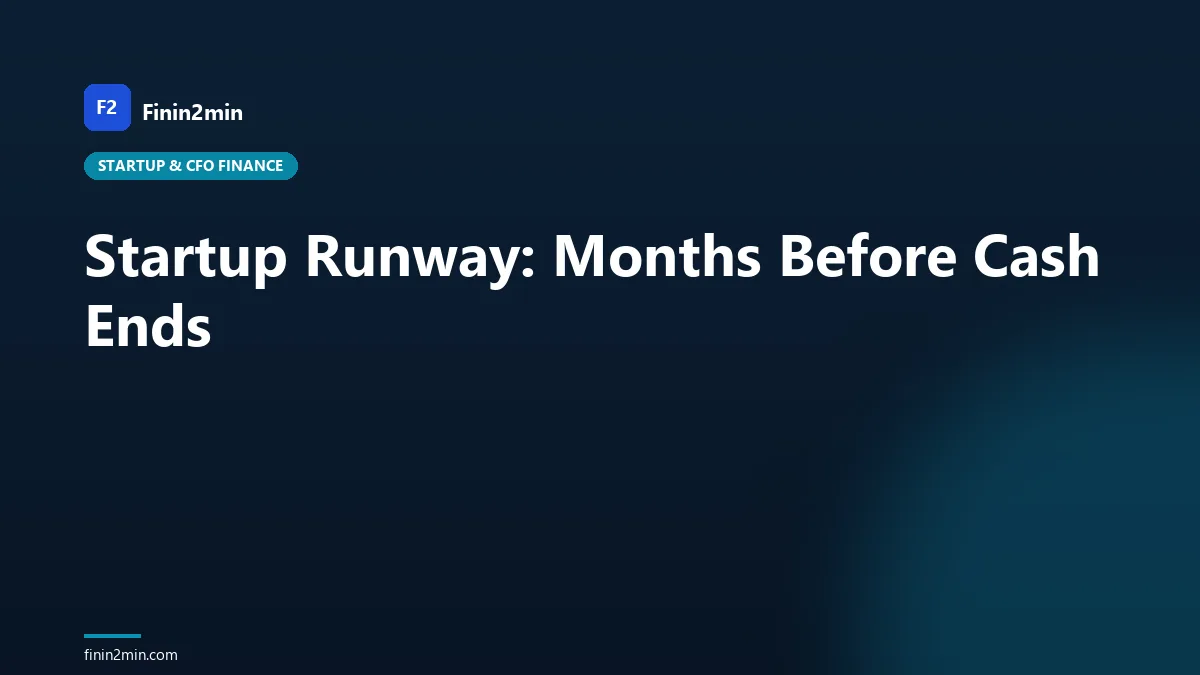 Startup Runway: Months Before Cash Ends