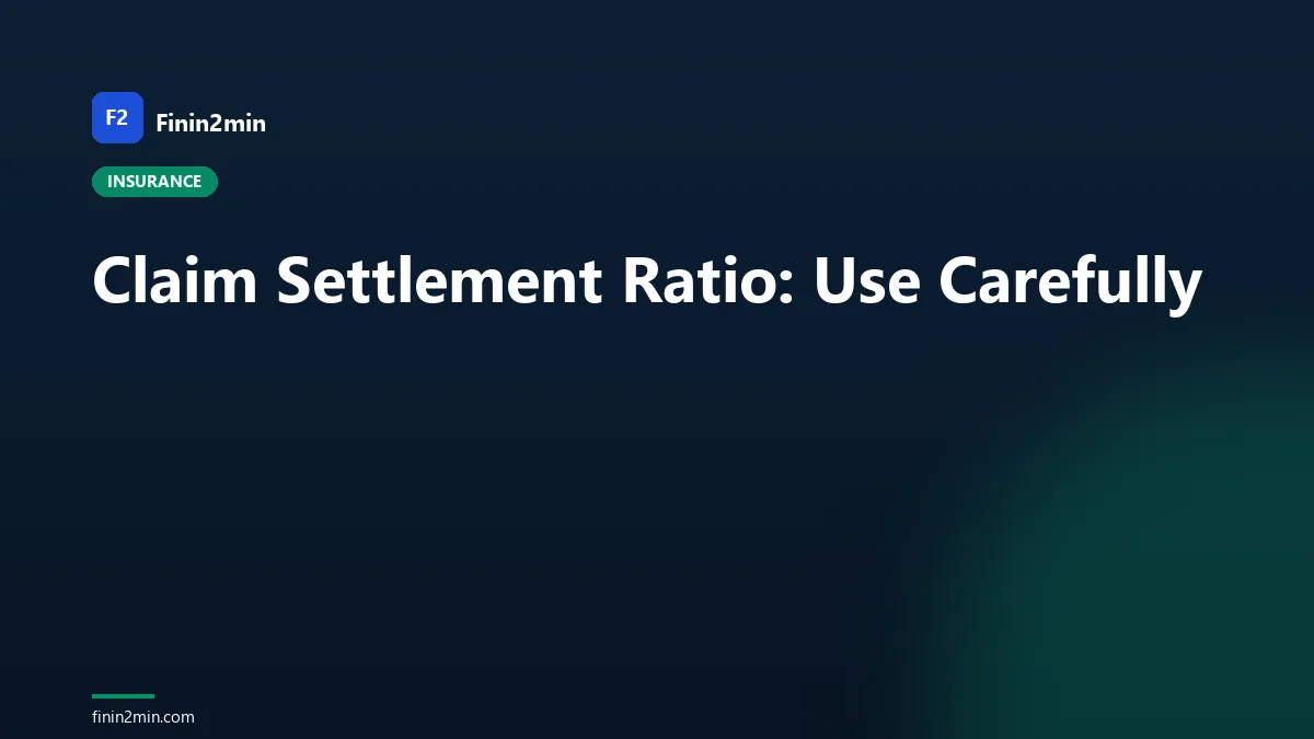 Claim Settlement Ratio: Use Carefully