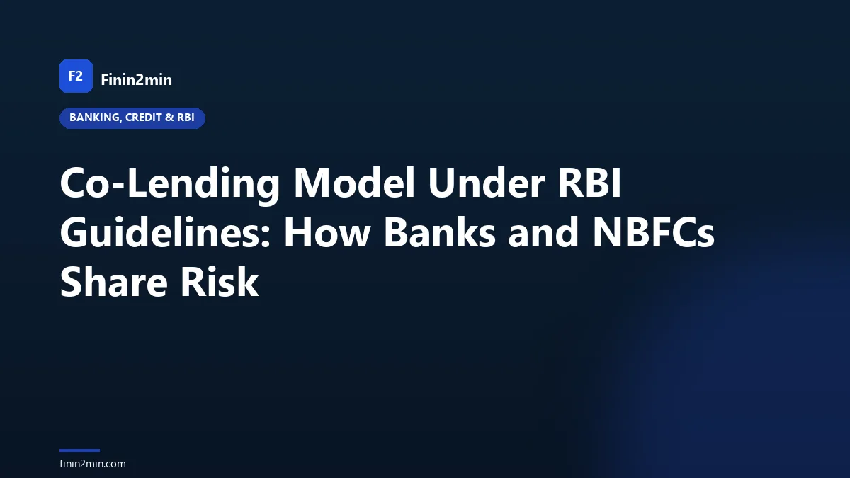 Co-Lending Model Under RBI Guidelines: How Banks and NBFCs Share Risk