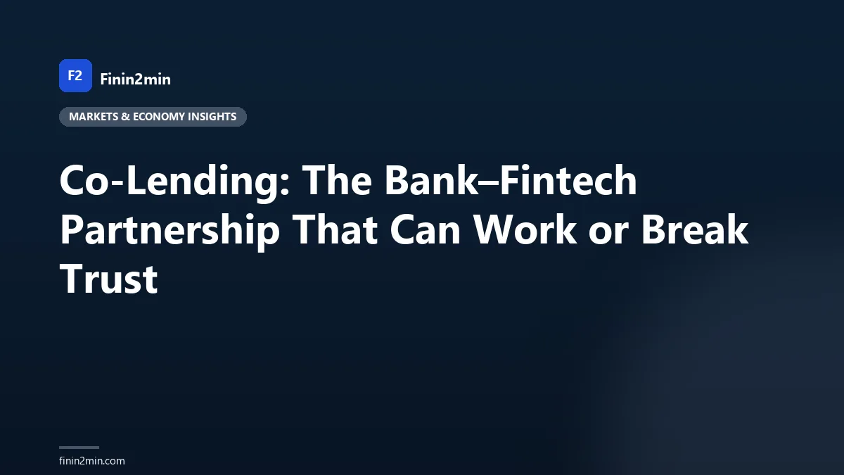 Co-Lending: The Bank–Fintech Partnership That Can Work or Break Trust