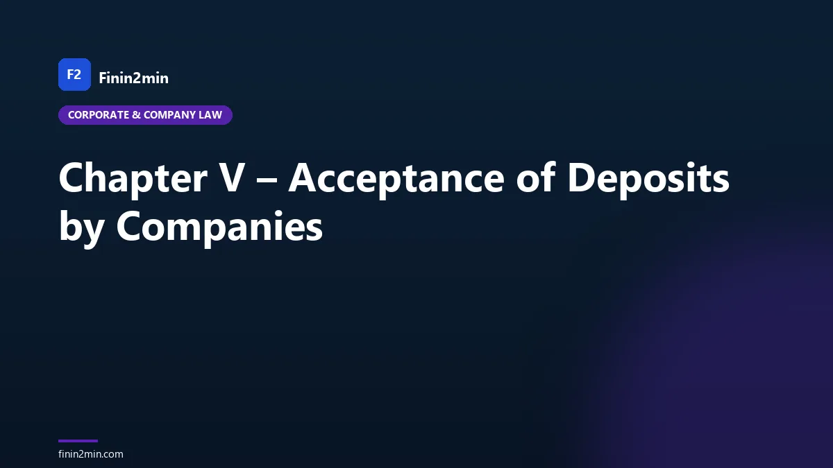Chapter V – Acceptance of Deposits by Companies