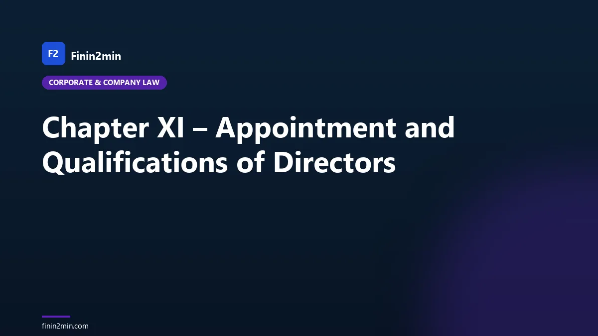 Chapter XI – Appointment and Qualifications of Directors