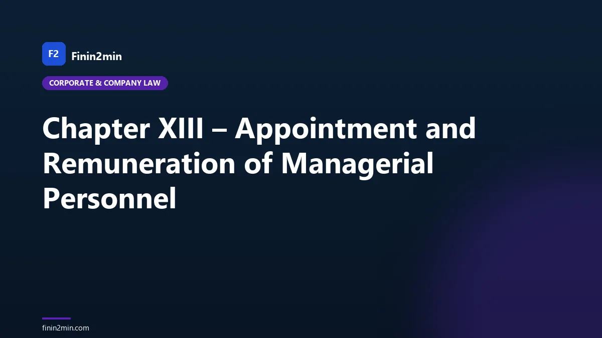 Chapter XIII – Appointment and Remuneration of Managerial Personnel
