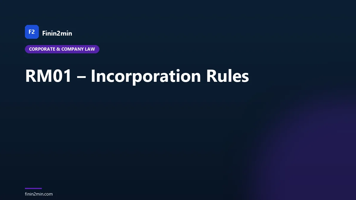 RM01 – Incorporation Rules