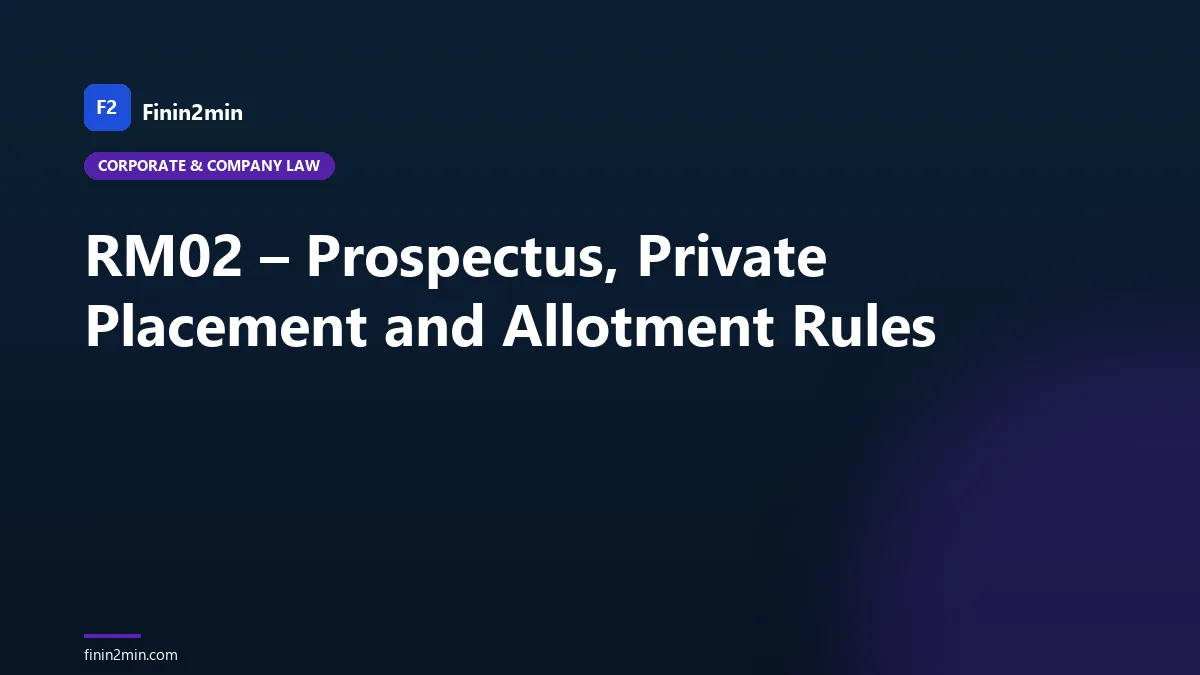 RM02 – Prospectus, Private Placement and Allotment Rules