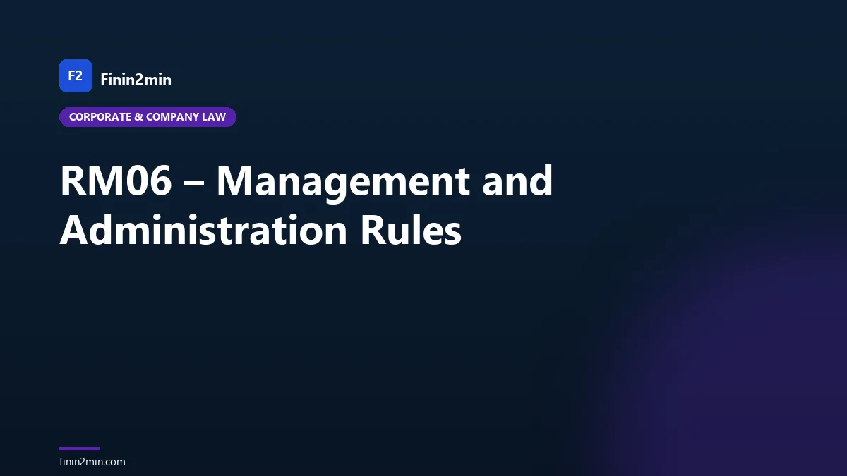 RM06 – Management and Administration Rules