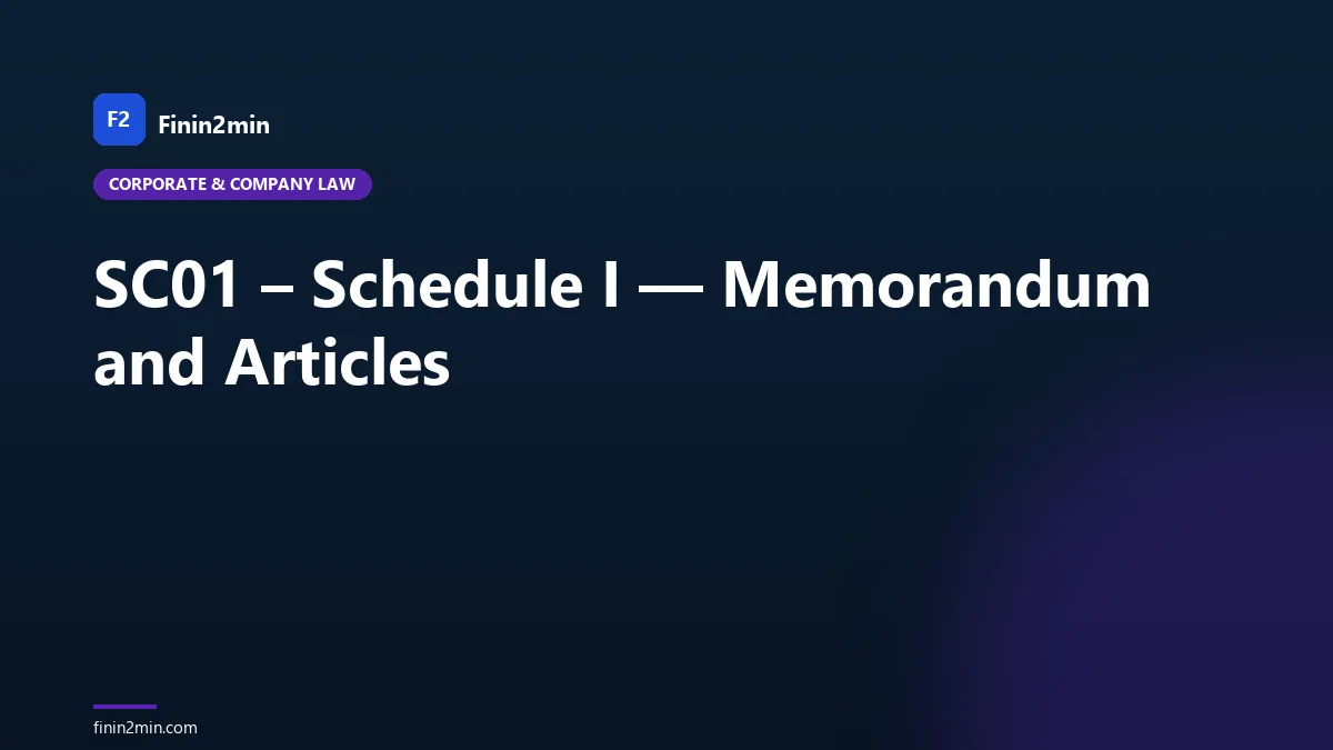 SC01 – Schedule I — Memorandum and Articles