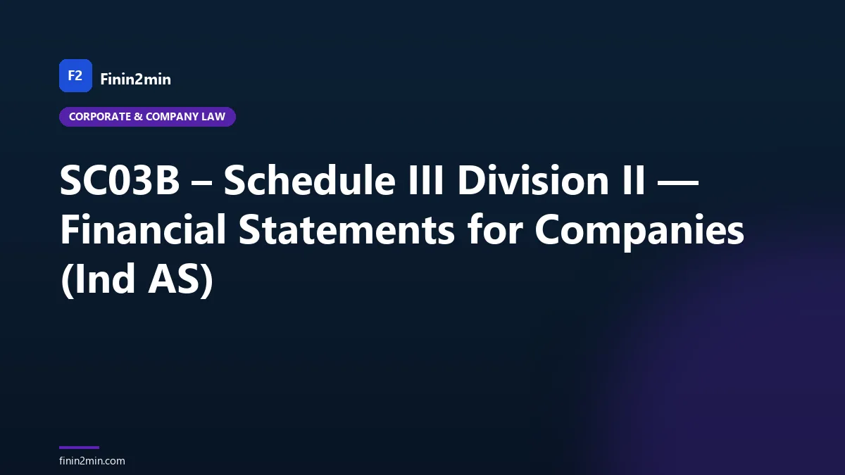SC03B – Schedule III Division II — Financial Statements for Companies (Ind AS)
