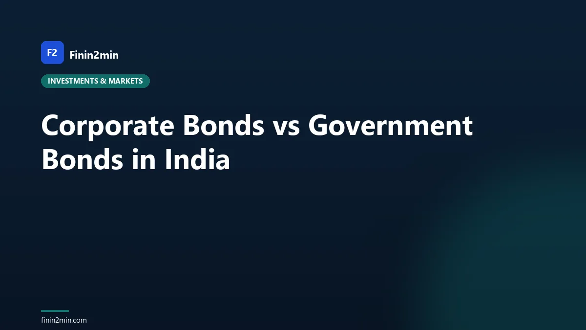 Corporate Bonds vs Government Bonds in India
