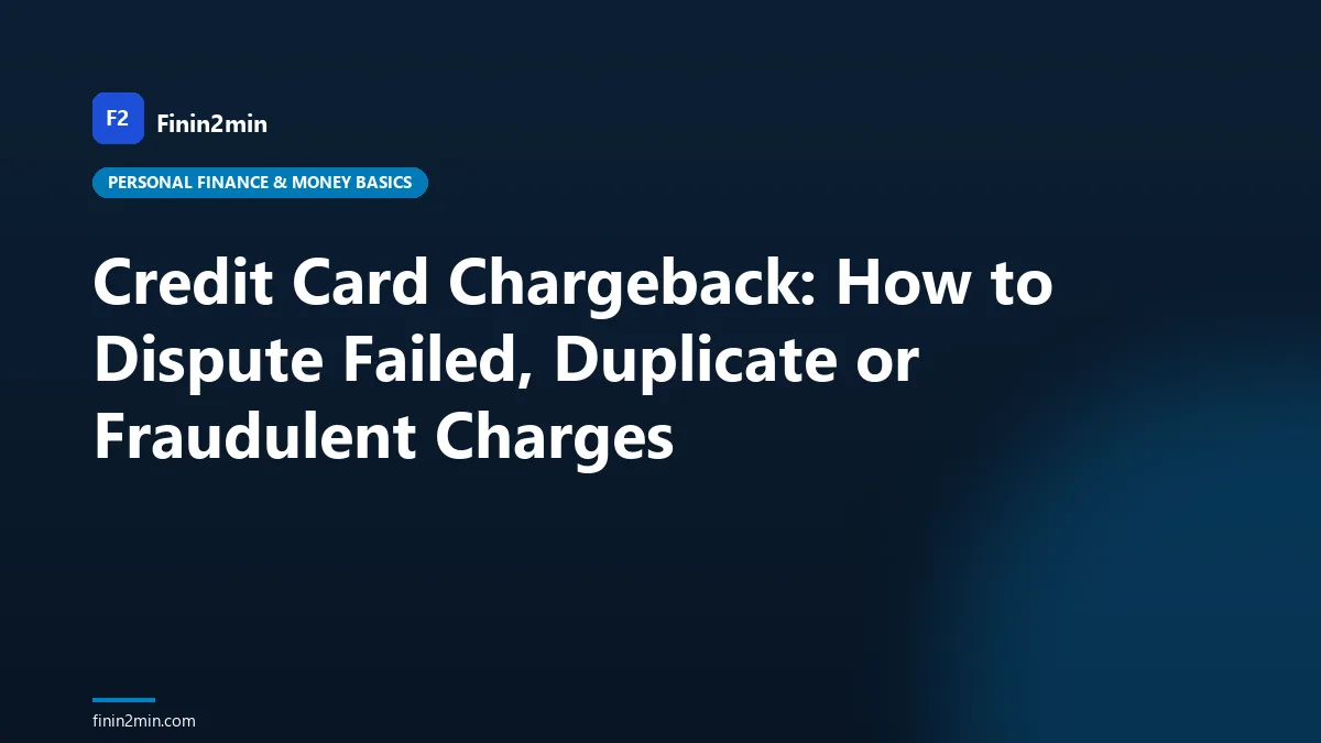 Credit Card Chargeback: How to Dispute Failed, Duplicate or Fraudulent Charges