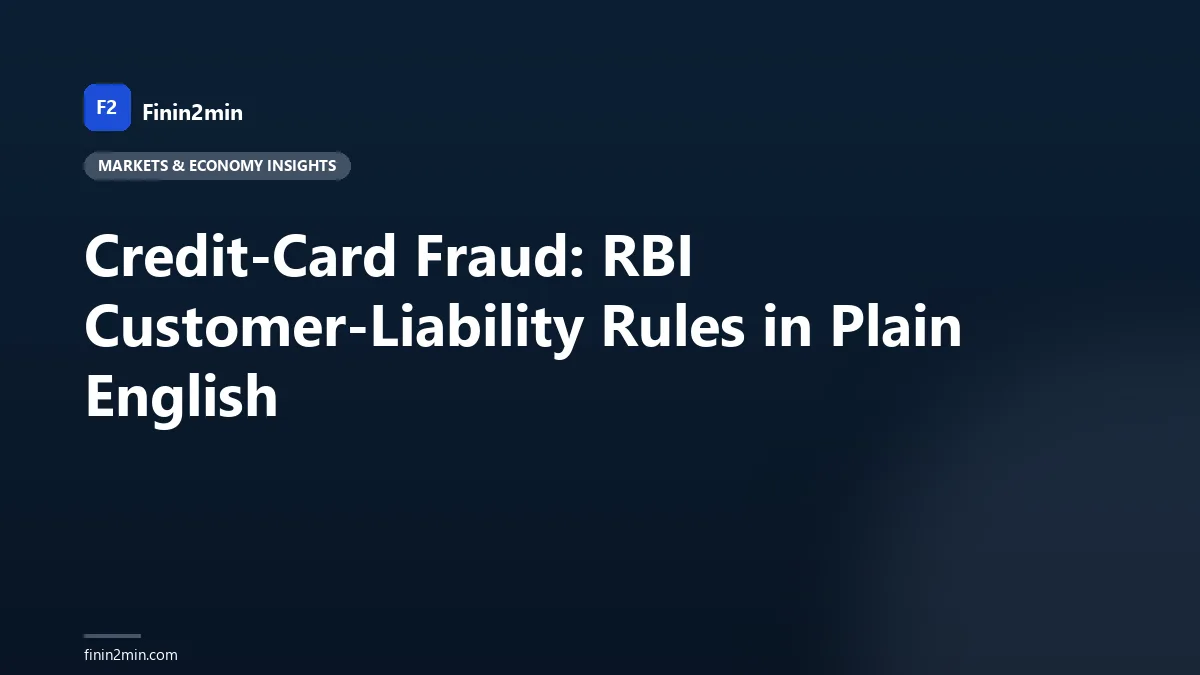 Credit-Card Fraud: RBI Customer-Liability Rules in Plain English