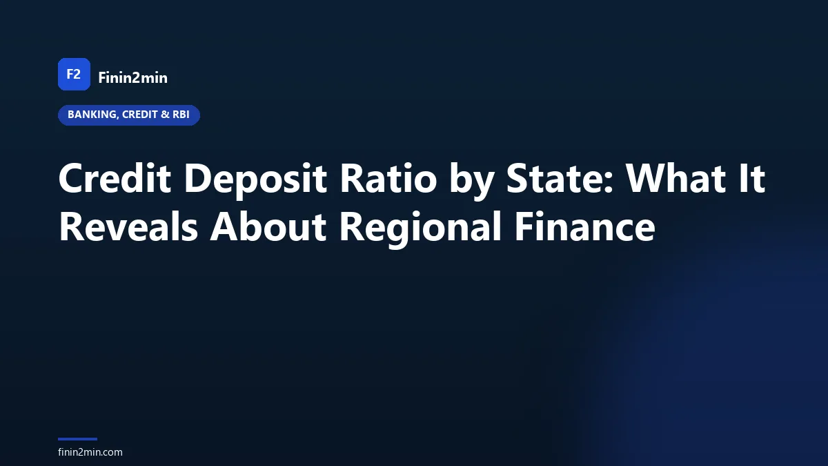 Credit Deposit Ratio by State: What It Reveals About Regional Finance
