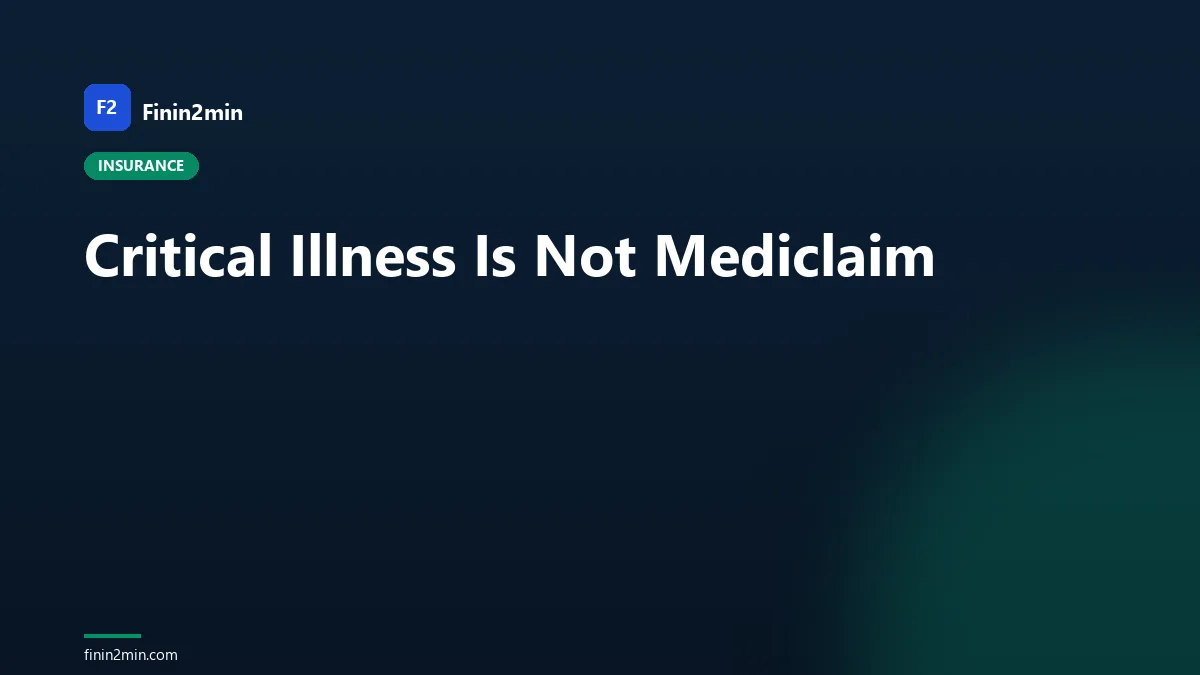 Critical Illness Is Not Mediclaim