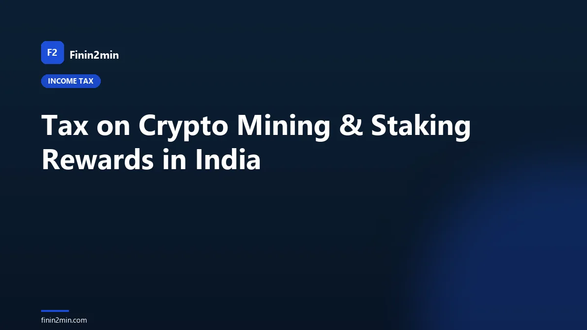 Tax on Crypto Mining & Staking Rewards in India