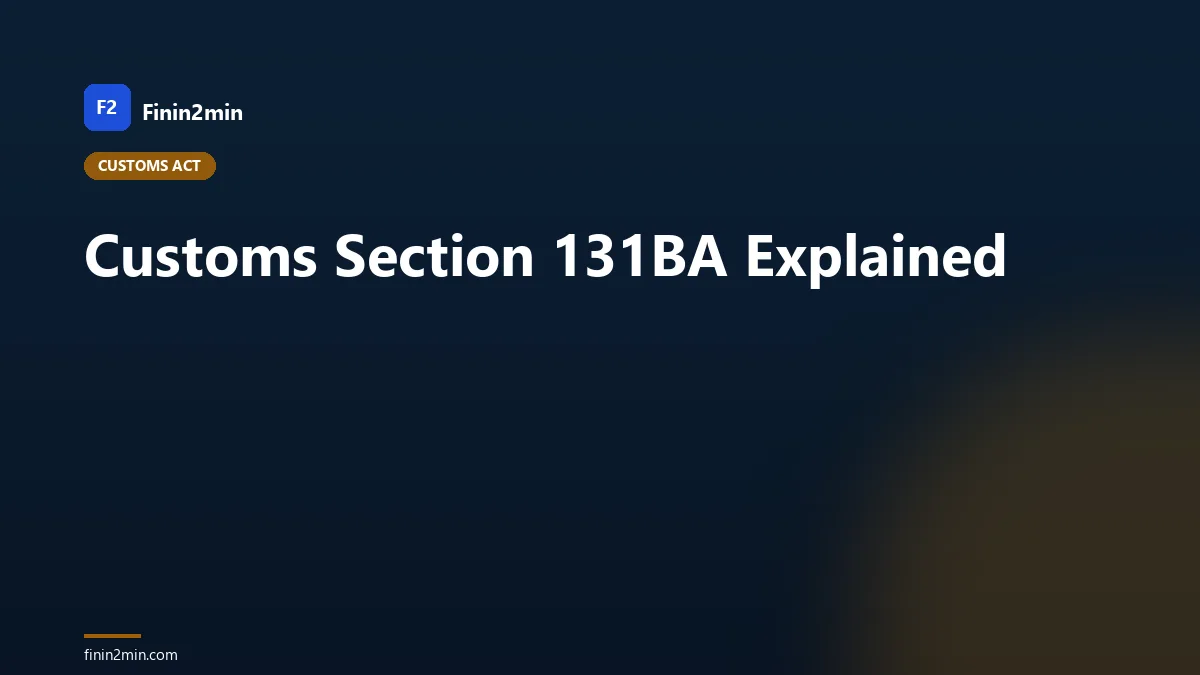 Customs Section 131BA Explained