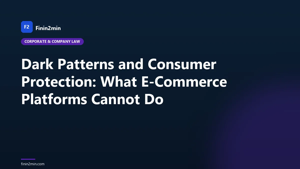 Dark Patterns and Consumer Protection: What E-Commerce Platforms Cannot Do