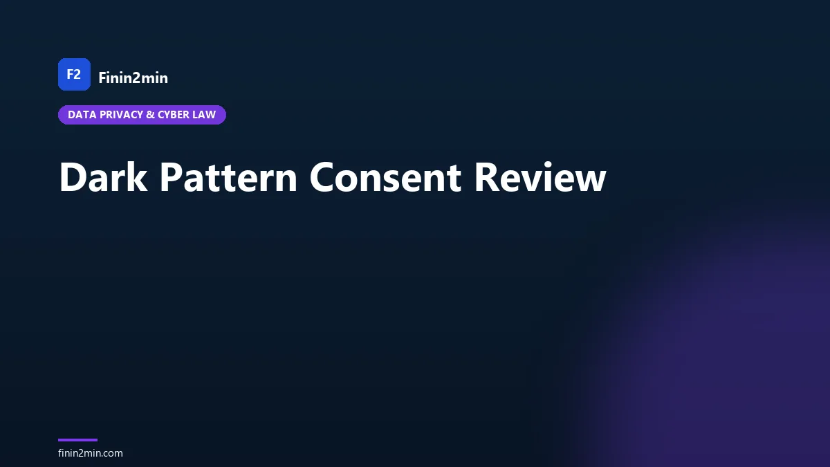 Dark Pattern Consent Review