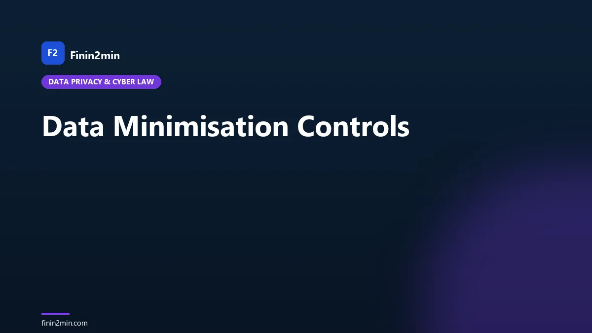 Data Minimisation Controls