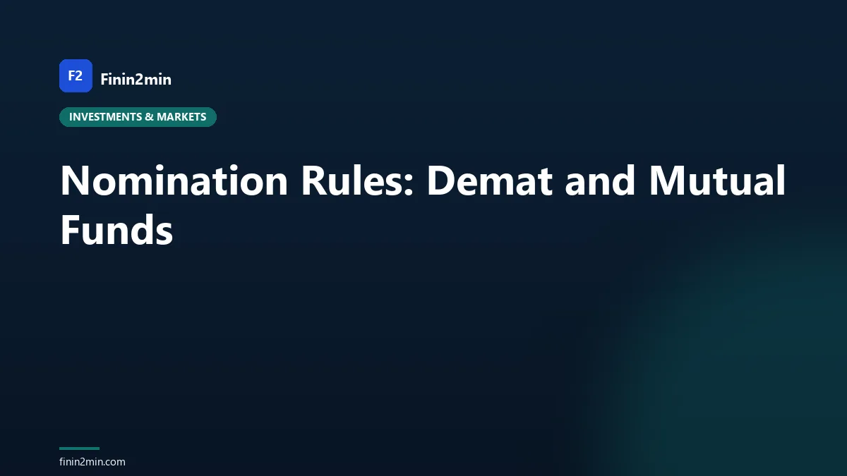 Nomination Rules: Demat and Mutual Funds