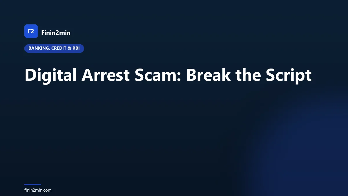 Digital Arrest Scam: Break the Script