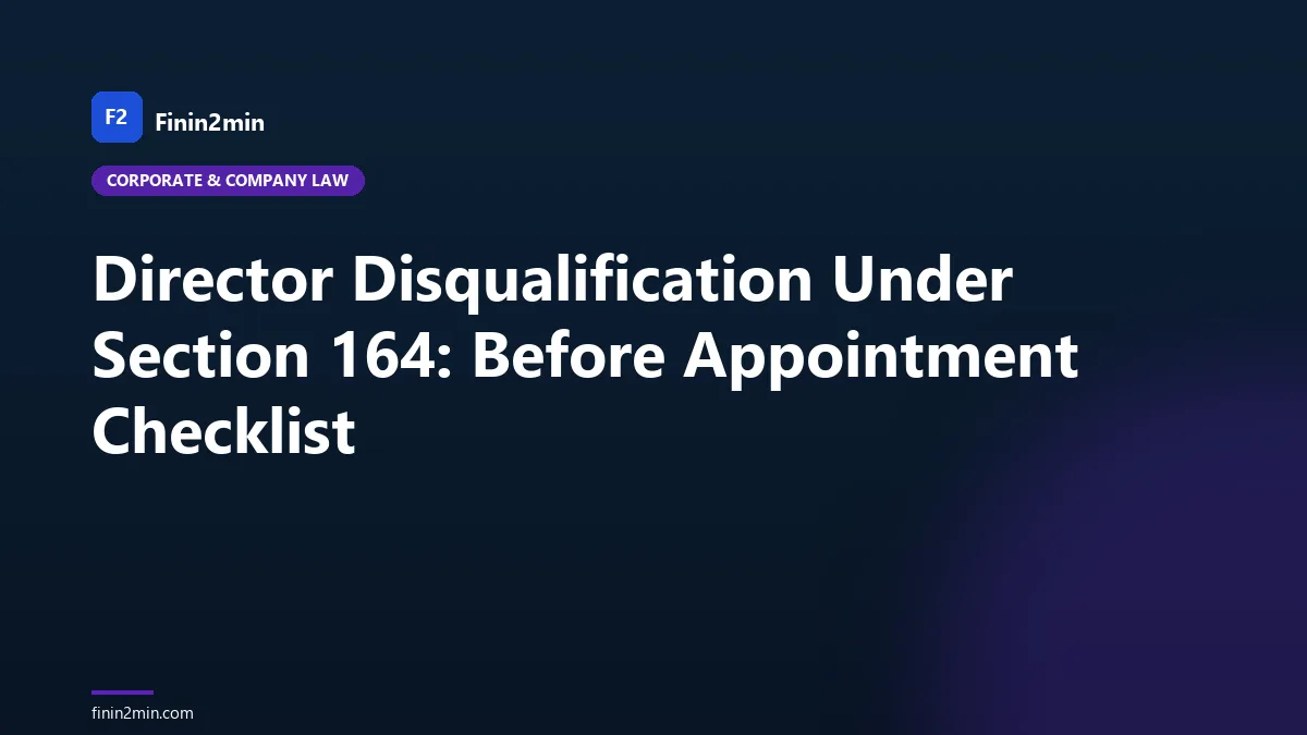Director Disqualification Under Section 164: Before Appointment Checklist