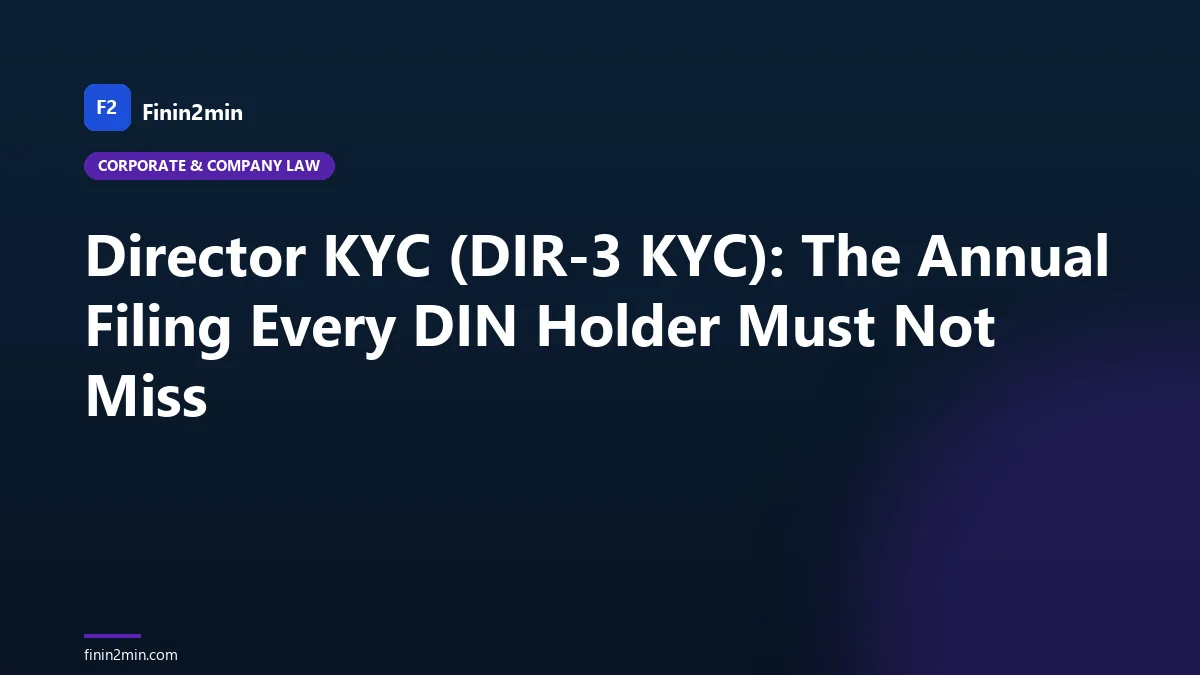 Director KYC (DIR-3 KYC): The Annual Filing Every DIN Holder Must Not Miss