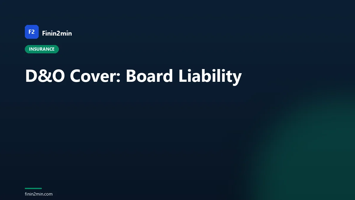 D&amp;O Cover: Board Liability