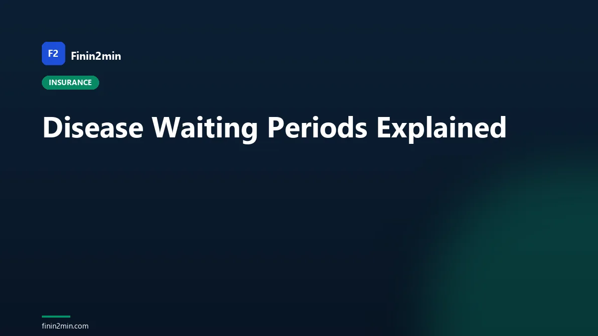 Disease Waiting Periods Explained