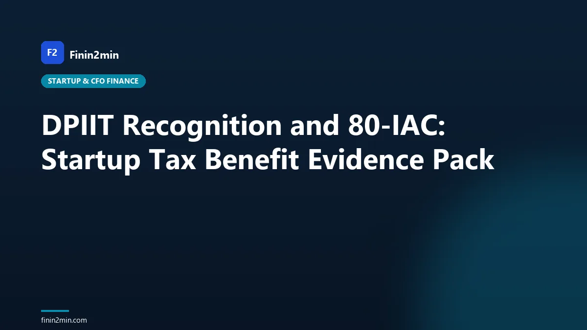 DPIIT Recognition and 80-IAC: Startup Tax Benefit Evidence Pack
