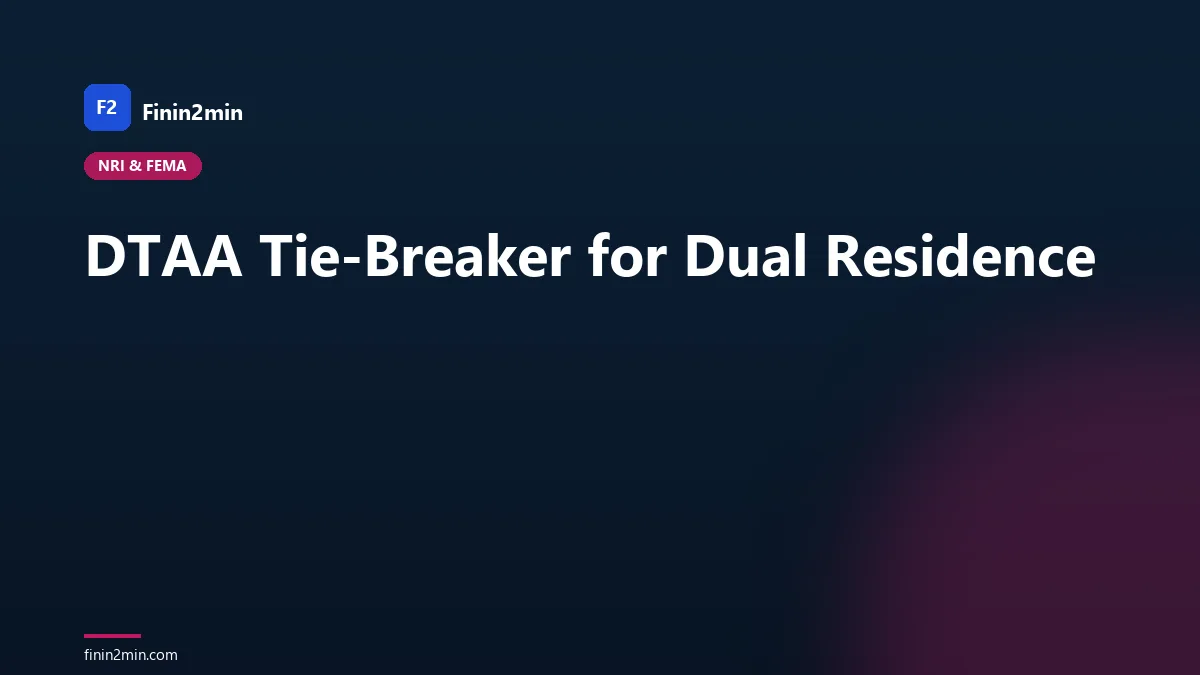 DTAA Tie-Breaker for Dual Residence