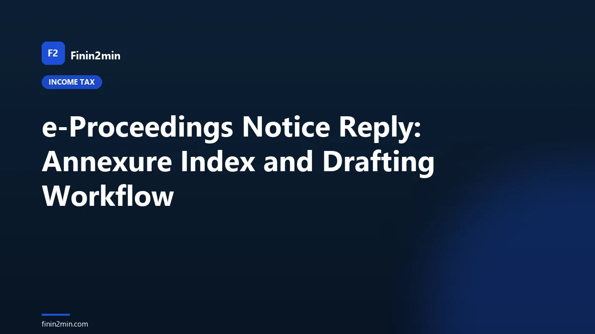 e-Proceedings Notice Reply: Annexure Index and Drafting Workflow