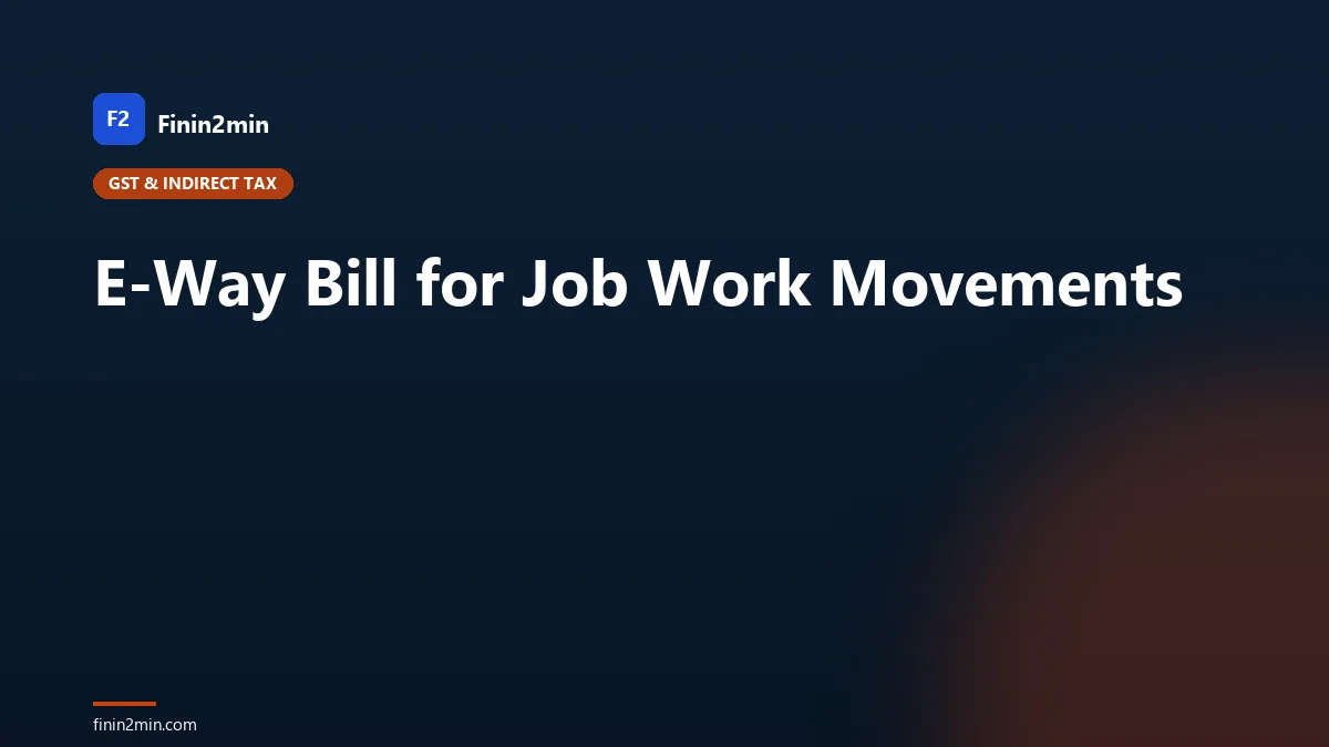 E-Way Bill for Job Work Movements