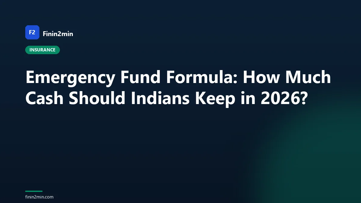 Emergency Fund Formula: How Much Cash Should Indians Keep in 2026?