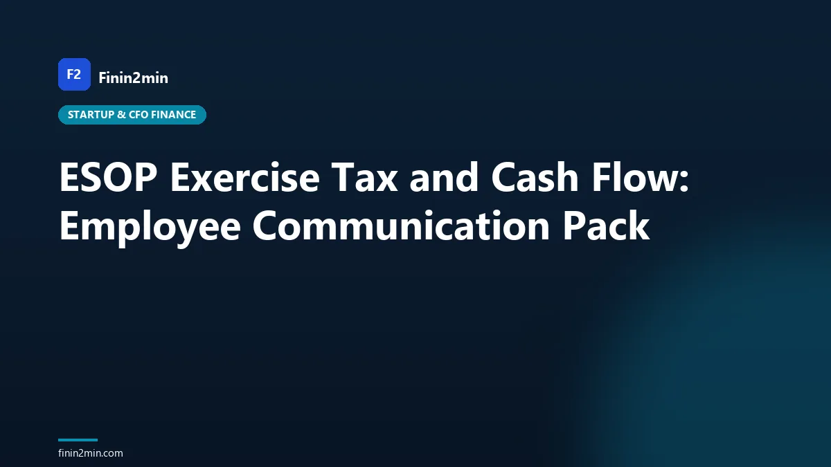 ESOP Exercise Tax and Cash Flow: Employee Communication Pack