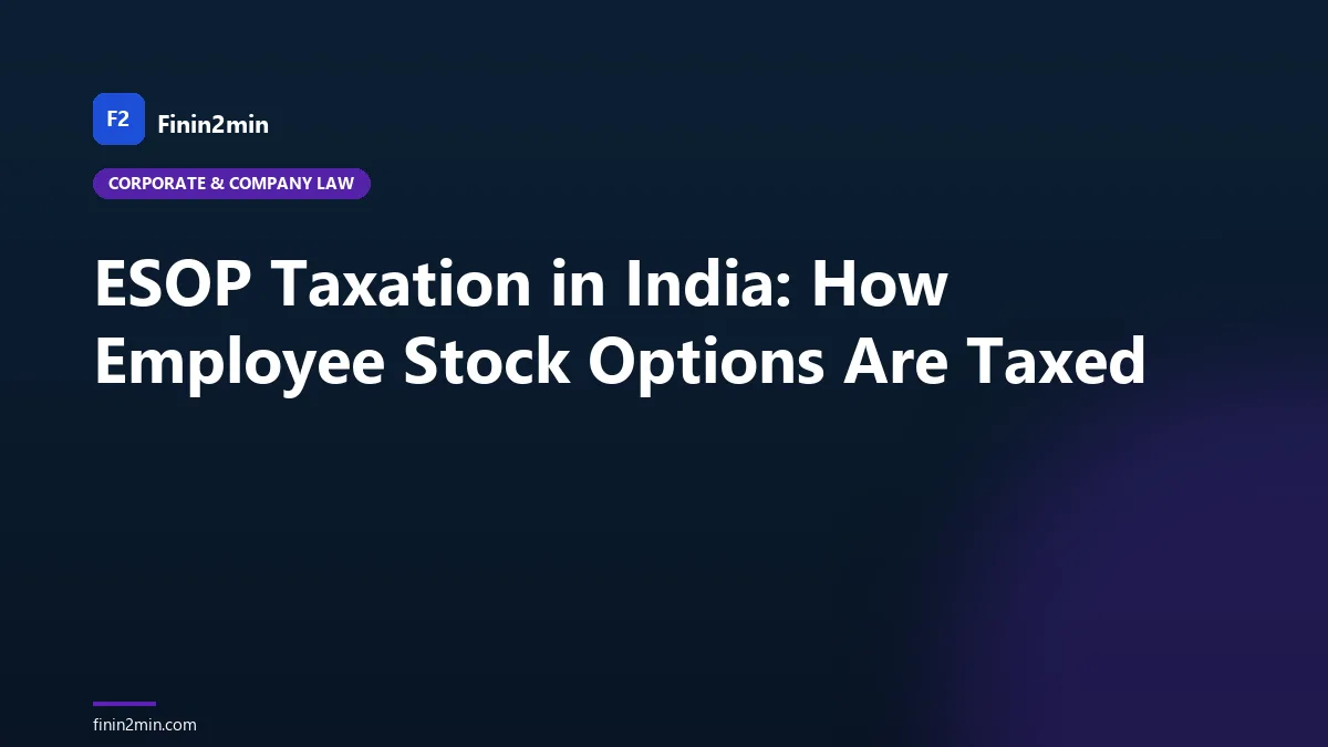 ESOP Taxation in India: How Employee Stock Options Are Taxed